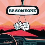 Be Someone