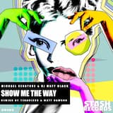 Show Me The Way, Tenacious Remix