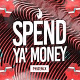 Spend Ya’ Money