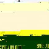 Siiiiiiiiiiiiiiiiiingle Laaaaaaadddiiiiiiiiieeees