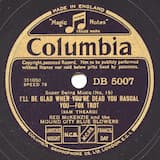 I'll Be Glad When You're Dead You Rascal You