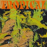 Tropical (Tune In)