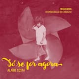 Só Se for Agora