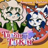 Trash Talkin'