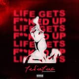 Life Gets F**ked Up
