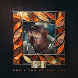 UNTIL YOU’RE NOT YOU