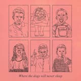 Where the Dogs Will Never Sleep