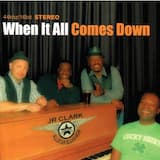 When It All Comes Down "I'll Still Be Around"