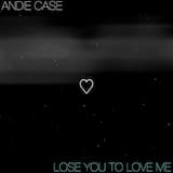 Lose You to Love Me