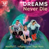 Dreams Never Die