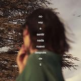 No voy a sentir nada nuevo después de ti