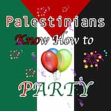 Palestinians (Know How to Party)