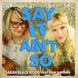 Say It Ain’t So