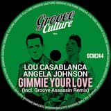 Gimmie Your Love (Groove Assassin Remix Extended)