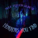 Horrors You Find
