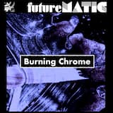 Burning Chrome