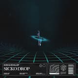 Sicko Drop (Extended Mix)