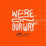 We’re On Our Way