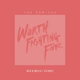 Worth Fighting For (MÖÖM remix)