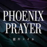 PHOENIX PRAYER