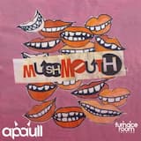 mushMouth (Abe Duque Remix)