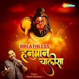 Breathless Hanuman Chalisa