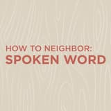 How to Neighbor: Spoken Word