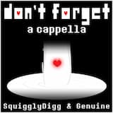 Don’t Forget (A Cappella)