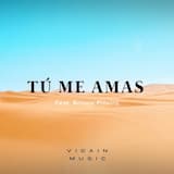 Tú me amas