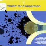 Waitin’ for a Superman