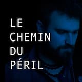 Le chemin du péril