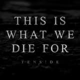 This Is What We Die For