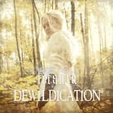 Dewildication Ouverture