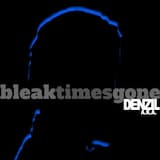 Bleak Times Gone