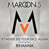 If I Never See Your Face Again