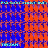 I’m Not Dancing