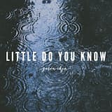 Little Do You Know