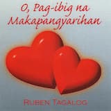 O, Pag‐ibig Na Makapangyarihan