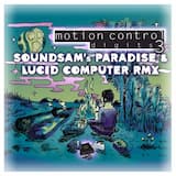 Digits 3 - SoundSAM's Paradise & Lucid Computer Remix