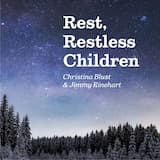 Rest, Restless Children