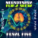 Neurotrash Flip.X Remix