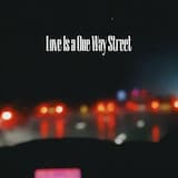 Love Is A One Way Street