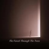 The Forest Through The Trees