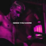Need You More