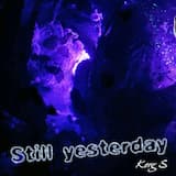 Still Yesterday