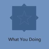 What You Doing