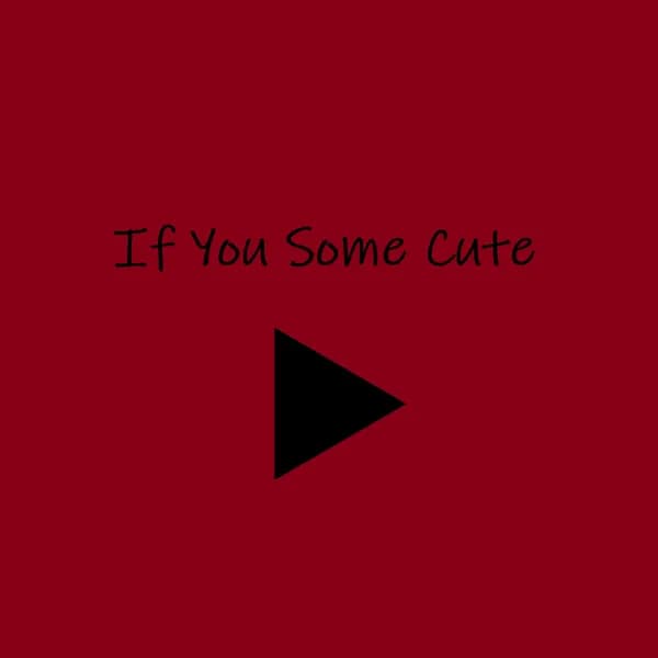 If You Some Cute image