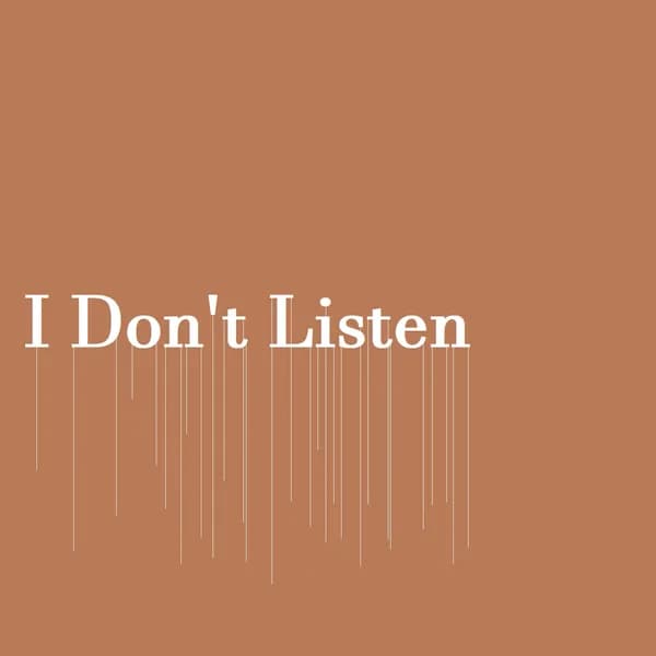 I Don't Listen image