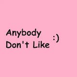 Anybody Don't Like
