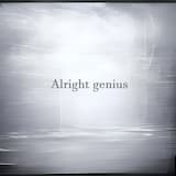Alright genius